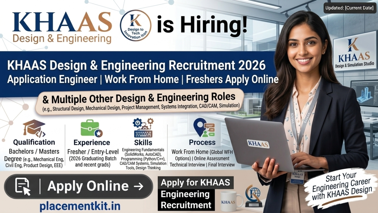 KHAAS Design & Engineering Recruitment 2026 | Application Engineer | Work From Home | Freshers Apply Online